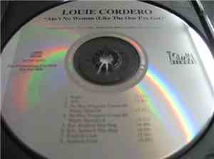 Louie Cordero - Ain't No Woman (Like The One I've Got)