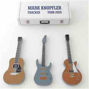 Mark Knopfler - Tracker Tour - 3Arena, Dublin, Ireland, 2015-05-15