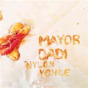 Mayor Dadi - Nylon Yonce