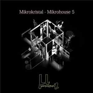Mikrokristal - Microhouse 5
