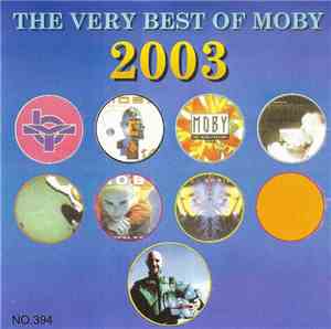 Moby - The Very Best Of Moby 2003