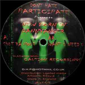 New Born, Danny Anger - New Born 'N' Danny Anger - Shut Ya Mout
