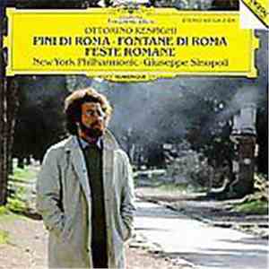 Ottorino Respighi, Giuseppe Sinopoli, The New York Philharmonic Orchestra - ...