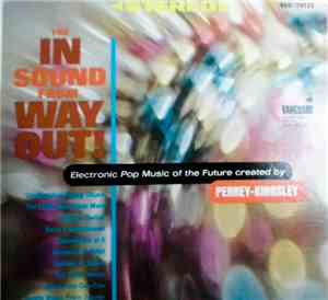 Perrey - Kingsley - The In Sound From Way Out!