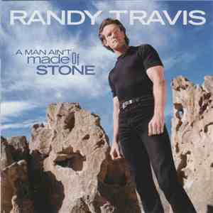Randy Travis - A Man Ain't Made Of Stone