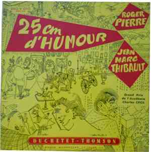 Roger Pierre Et Jean-Marc Thibault - 25 Cm D'humour
