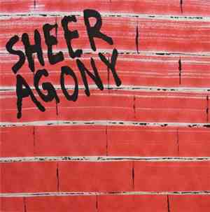Sheer Agony - Sheer Agony