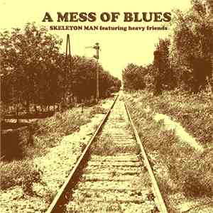 Skeleton Man - A Mess Of Blues