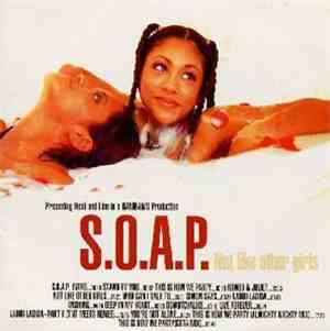S.O.A.P. - Not Like Other Girls