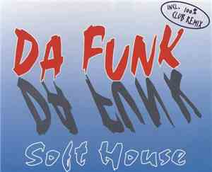Soft House - Da Funk