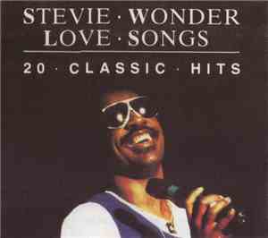 Stevie Wonder - Love Songs - 20 Classics Hits