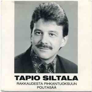 Tapio Siltala - Rakkaudesta Pihkantuoksuun
