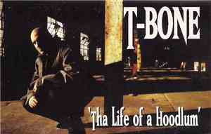 T-Bone  - Tha Life Of A Hoodlum