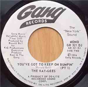 The Kay-Gees - You've Got To Keep On Bumpin'