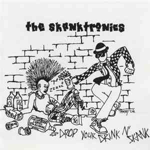 The Skanktronics - Drop Your Drink N' Skank