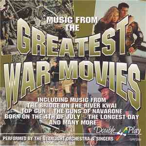 The Starlight Orchestra & Singers - Music From The Greatest War Movies
