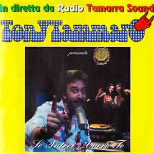 Tony Tammaro - Se potrei avere te