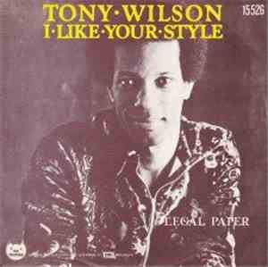 Tony Wilson - I Like Your Style