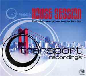 Various - House Session: The Coolest House Grooves From San Francisco