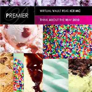 Virtual Vault Feat. ICE MC - Think About The Way 2010