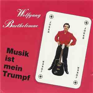 Wolfgang Bartholomae - Musik Ist Mein Trumpf