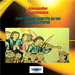 Alexander Rocciasana - Contachilometri di un Cantastorie