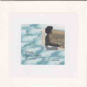 Ariel Kalma - Music For Dream And Love
