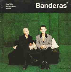 Banderas - May This Be Your Last Sorrow