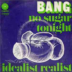 Bang - No Sugar Tonight / Idealist Realist