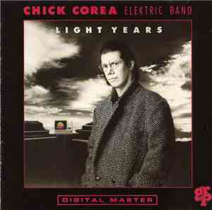 Chick Corea Elektric Band - Light Years