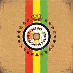 Dub Boy - Rooted & Grounded Vol 2