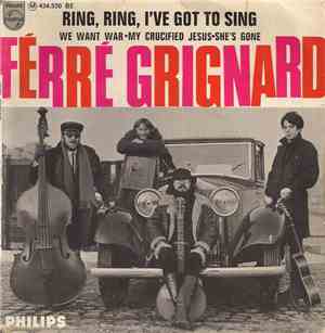 Ferre Grignard - Ring, Ring I've Got To Sing / We Want War