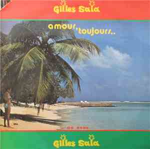 Gilles Sala - Amour,Toujours...