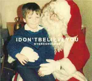 Greg Holden - I Don't Believe You