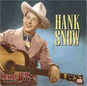 Hank Snow - Country Music Legends