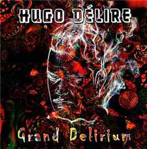 Hugo Délire - Grand Delirium