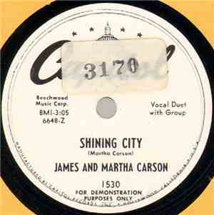 James And Martha Carson - Shining City / (I'm Gonna) Sing Sing Sing
