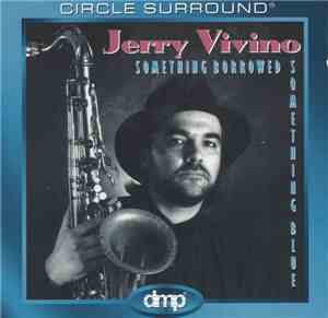 Jerry Vivino - Something Borrowed Something Blue