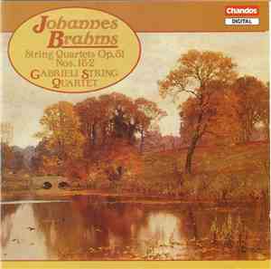 Johannes Brahms / The Gabrieli String Quartet - String Quartets Op. 51 Nos. 1&2