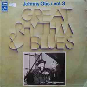Johnny Otis - Vol.3 Great Rhythm & Blues Oldies Volume 3