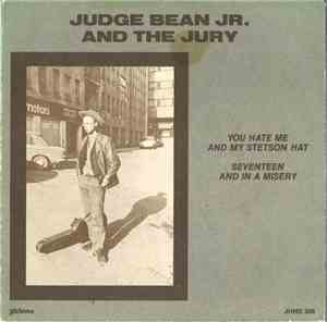 Judge Bean Jr. And The Jury - You Hate Me And My Stetson Hat
