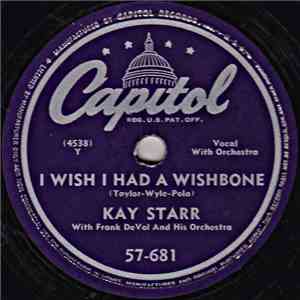 Kay Starr With Frank DeVol And His Orchestra - I Wish I Had A Wishbone / Th ...