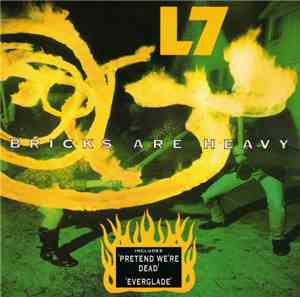 L7 - Bricks Are Heavy