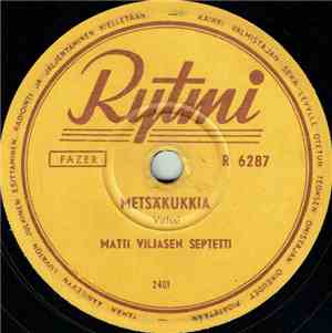 Matti Viljasen Septetti - Metsäkukkia / Valssi Menneiltä Ajoilta