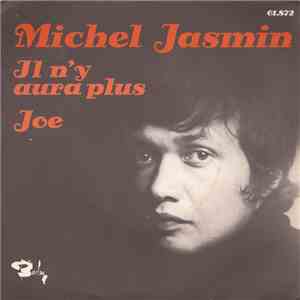 Michel Jasmin - Il N'y Aura Plus - Joe