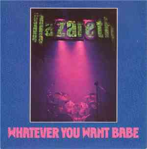 Nazareth  - Whatever You Want Babe