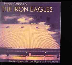 Paper Cranes & The Iron Eagles - Paper Cranes & The Iron Eagles
