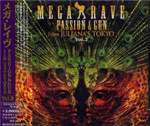 Passion & Gun - Mega Rave - Passion & Gun From Juliana's Tokyo Vol. 2