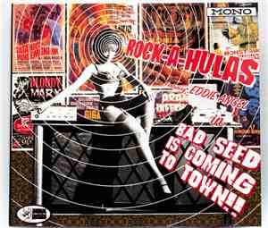 Rock-A-Hulas feat. Eddie Angel - Bad Seed Is Coming To Town