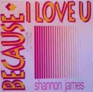 Shannon James - Because I Love U